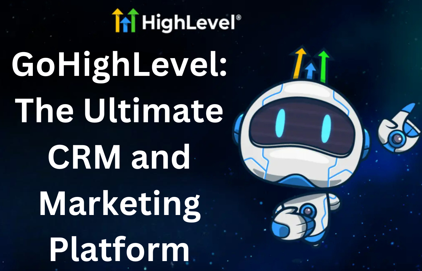 You are currently viewing GoHighLevel The Ultimate CRM and Marketing Platform