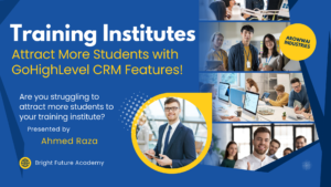 Read more about the article How Training Institutes Can Attract More Students with GoHighLevel CRM – The 7 Secret to More Enrollments!