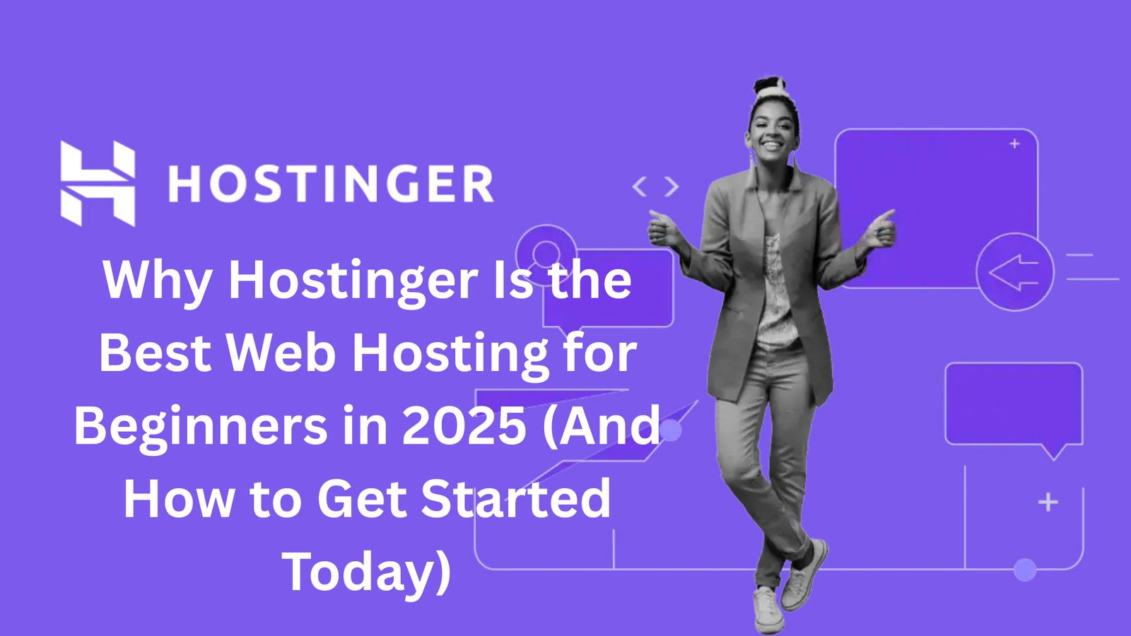 Read more about the article Why Hostinger Is the Best Web Hosting for Beginners in 2025 (And How to Get Started Today)