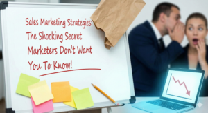 Read more about the article Sales Marketing Strategies: The Shocking Secret Marketers Don’t Want You To Know!
