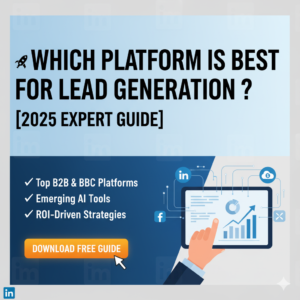 Read more about the article Which Platform Is Best for Lead Generation? [2025 Expert Guide]