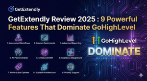 Read more about the article GetExtendly Review 2025: 9 Powerful Features That Dominate GoHighLevel