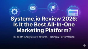 Read more about the article Systeme.io Review 2026: Is It the Best All-In-One Marketing Platform?